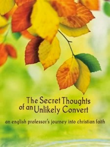 Rosaria Butterfield - The Secret Thoughts of an Unlikely Convert